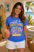 Everything that has breath T-Shirt